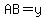 AB=y