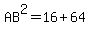 AB%5E2=16%2B64