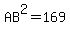AB%5E2=169