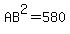 AB%5E2=580