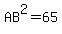 AB%5E2=65