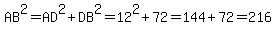 AB%5E2=AD%5E2%2BDB%5E2=12%5E2%2B72=144%2B72=216
