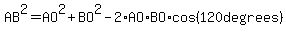 AB%5E2+=+AO%5E2+%2B+BO%5E2+-+2%2AAO%2ABO%2Acos%28120+degrees%29