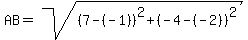 AB+=+sqrt%28%287-%28-1%29%29%5E2%2B%28-4-%28-2%29%29%5E2%29