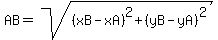 AB+=+sqrt%28%28xB-xA%29%5E2%2B%28yB-yA%29%5E2%29