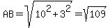 AB+=+sqrt%2810%5E2+%2B+3%5E2%29+=+sqrt%28109%29