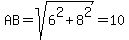 AB+=+sqrt%286%5E2+%2B+8%5E2%29+=+10