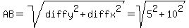 AB+=+sqrt%28diffy%5E2+%2B+diffx%5E2%29+=+sqrt%285%5E2+%2B+10%5E2%29