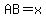 AB+=+x