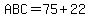 ABC=75%2B22