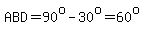 ABD=90%5Eo-30%5Eo=60%5Eo