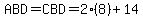 ABD=CBD=2%288%29%2B14