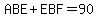 ABE%2BEBF=90