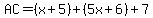 AC=%28x%2B5%29%2B%285x%2B6%29%2B7