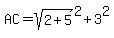 AC=+sqrt%282%2B5%29%5E2%2B3%5E2%29