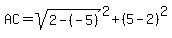 AC=+sqrt%282-%28-5%29%29%5E2%2B%285-2%29%5E2%29