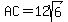 AC=12sqrt%286%29