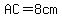 AC=8cm