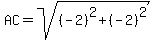 AC=sqrt%28%28-2%29%5E2%2B%28-2%29%5E2%29