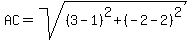 AC=sqrt%28%283-1%29%5E2%2B%28-2-2%29%5E2%29