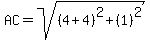 AC=sqrt%28%284%2B4%29%5E2%2B%281%29%5E2%29