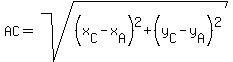 AC=sqrt%28%28x%5BC%5D-x%5BA%5D%29%5E2%2B%28y%5BC%5D-y%5BA%5D%29%5E2%29