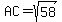 AC=sqrt%2858%29