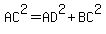 AC%5E2=AD%5E2%2BBC%5E2