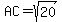 AC+=+sqrt%2820%29