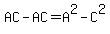 AC-AC=+A%5E2-C%5E2