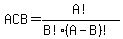 ACB+=+A%21%2F%28B%21%28A-B%29%21%29