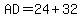 AD=24%2B32