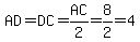 AD=DC=AC%2F2=8%2F2=4