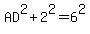 AD%5E2%2B2%5E2=6%5E2