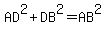 AD%5E2+%2B+DB%5E2+=+AB%5E2