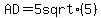 AD+=+5+sqrt%285%29