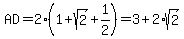 AD+=+2%281%2Bsqrt%282%29%2B1%2F2%29+=+3%2B2%2Asqrt%282%29