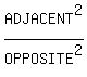ADJACENT%5E2%2FOPPOSITE%5E2