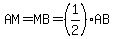 AM=MB=+%281%2F2%29AB