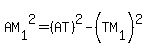 AM%5B1%5D%5E2=%28AT%29%5E2-%28TM%5B1%5D%29%5E2