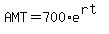 AMT+=+700%2Ae%5E%28rt%29