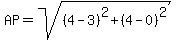 AP=sqrt%28%284-3%29%5E2%2B%284-0%29%5E2%29