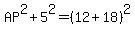 AP%5E2%2B5%5E2=%2812%2B18%29%5E2