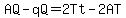 AQ-qQ=2Tt-2AT