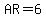 AR=6
