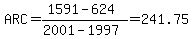 ARC=%281591-624%29%2F%282001-1997%29=241.75