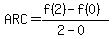 ARC=%28f%282%29-f%280%29%29%2F%282-0%29