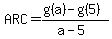 ARC=%28g%28a%29-g%285%29%29%2F%28a-5%29