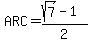 ARC=%28sqrt%287%29-1%29%2F2