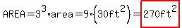 AREA=3%5E3%2Aarea=9%2A%2830ft%5E2%29=highlight%28270ft%5E2%29
